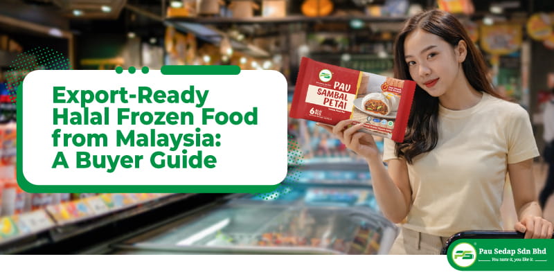 feature-export-ready-halal-frozen-food-from-malaysia-a-buyer-guide